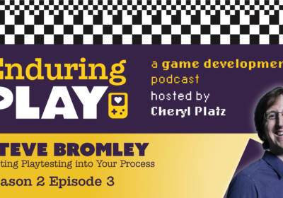 Enduring Play S2 E3 Released: Putting Playtesting into Your Process with Steve Bromley