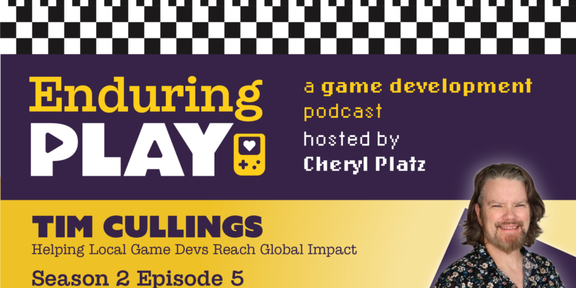 Enduring Play S2 E5 Released: Helping Local Game Devs Reach Global Impact with Tim Cullings