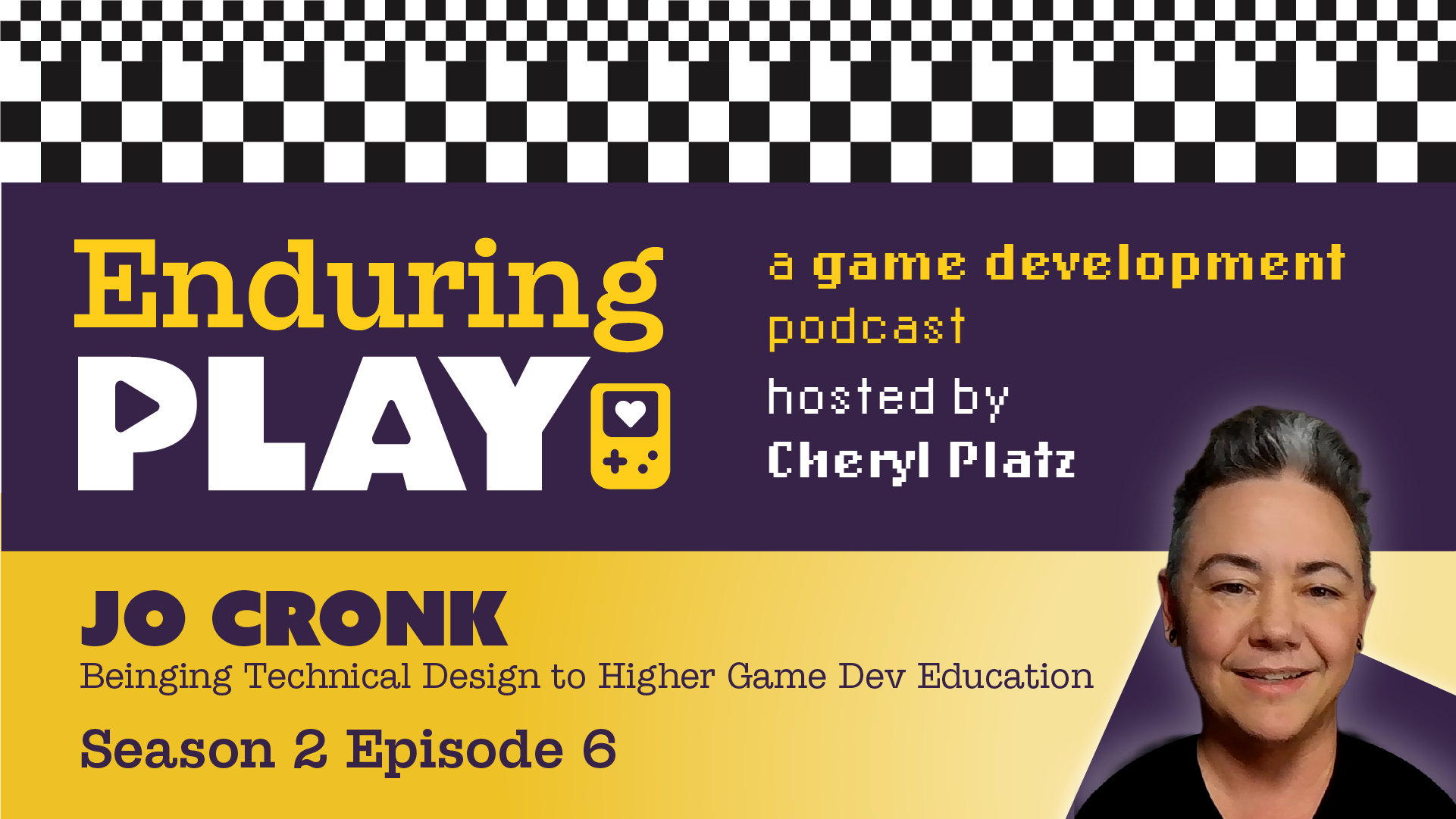 Enduring Play S2 E7 Released: Bringing Technical Design to Higher Game Dev Education with Jo Cronk