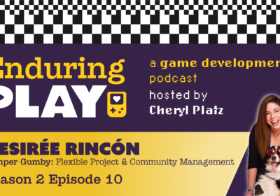 Enduring Play S2 E10 Released: Semper Gumby;  Flexible Project and Community Management with Desirée Rincón