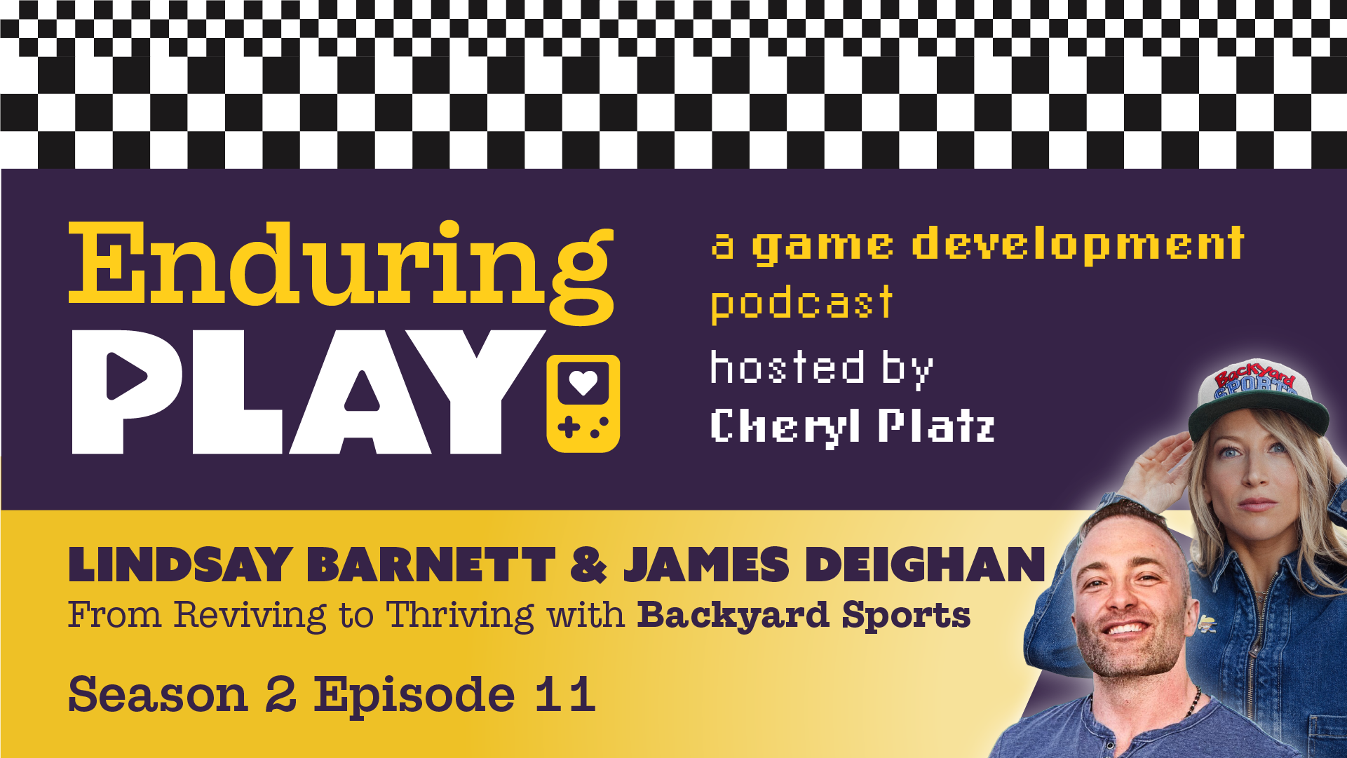 Enduring Play S2 E11 Released: From Reviving to Thriving with Backyard Sports featuring Lindsay Barnett and James Deighan [Season Finale]